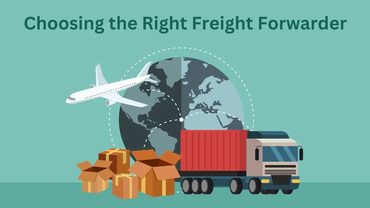 Choosing the Right Freight Forwarder